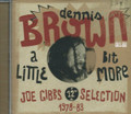 Dennis Brown : A Little Bit More - Joe Gibbs 12" Selection (1978 - 83) CD
