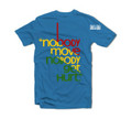 Nobody Move Nobody Get Hurt : Rasta - T Shirt (Blue) 
