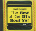 Sonic Presents - The Best Of The DJ's Bout Ya  : Various Artist CD