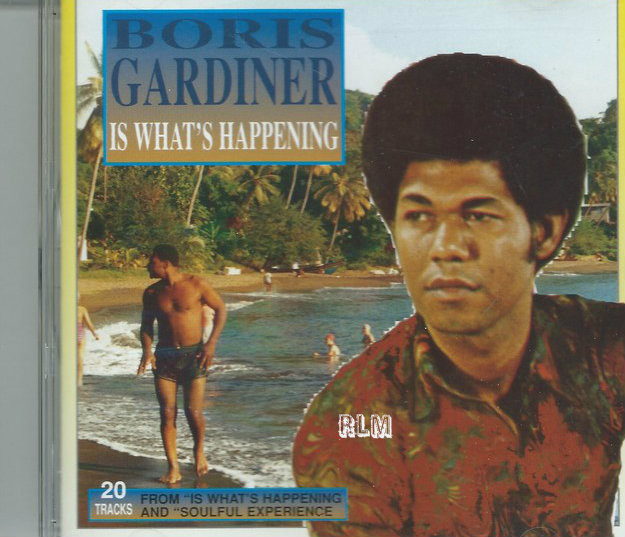 Boris Gardiner : Is What's Happening CD - Reggae Land Muzik