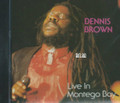 Dennis Brown : Live In Montego Bay CD