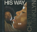 Chevelle Franklyn : His Way CD