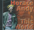 Horace Andy : This World CD