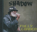 Shadow : Fully Loaded CD