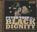 Peter Tosh And Friends : Black Dignity - Early Works Of The Steppin' Razor CD
