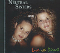 Neutral Sisters : Live - N - Direct CD