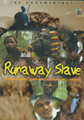 Runaway Slave : Cultural Documentary DVD