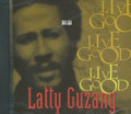 Latty Guzang : Live Good CD