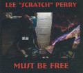 Lee "Scratch" Perry : Must Be Free CD