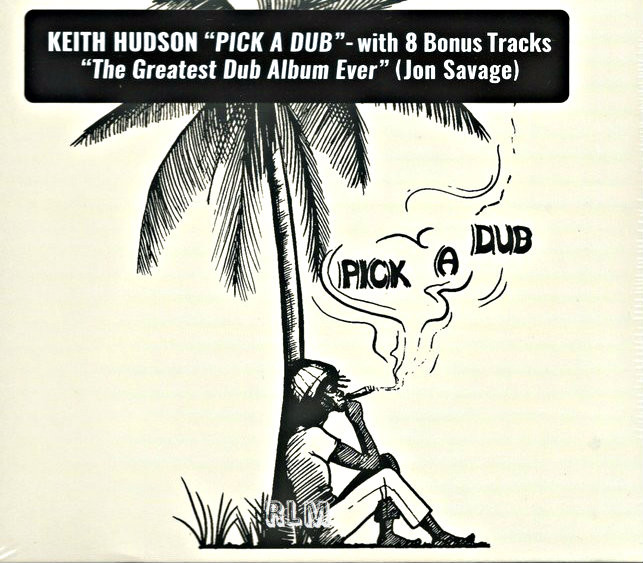Keith Hudson : Pick A Dub CD - Reggae Land Muzik Store