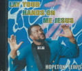 Hopeton Lewis : Lay Your Hands On Me Jesus CD