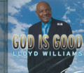 Lloyd Williams : God Is Good CD