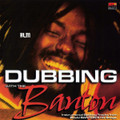 Buju Banton : Dubbing With The Banton LP