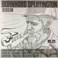Burnhard Spliffington Riddim : Various Artist LP