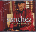 Sanchez : Love You More CD