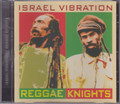 Israel Vibration...Reggae Knights CD