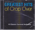 Greatest Hits Of Crop Over...Various Artist CD