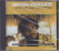 Jacob Miller...Who Say Jah No Dread CD