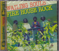 The Wailing Souls...Fire House Rock CD