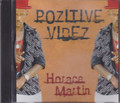 Horace Martin...Pozitive Vibez CD