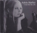Adele Harley...Come Into My Life  CD