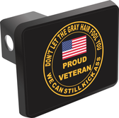 "Don't let the gray hair fool you", Vietnam Veteran Hitch Cover