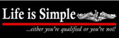 "Life is Simple" Bumper Sticker