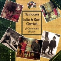 HEIRLOOMS - A CHRISTMAS ALBUM  by Julie Carrick
