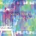 SONGS FROM THE ROCKING CHAIR  by Lynn Cooper