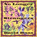 NO LONGER STRANGERS by David Haas