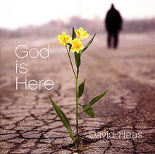 GOD IS HERE  by David Haas