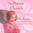 THE PRAYER OF THE CHURCH (THE ROSARY) with David Phillips