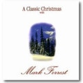 A CLASSIC CHRISTMAS by Mark Forrest