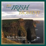 AN IRISH MOMENT by Mark Forrest