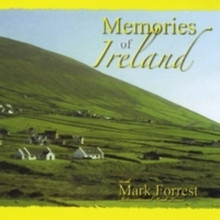 MEMORIES OF IRELAND by Mark Forrest