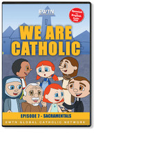 WE ARE CATHOLIC: EPISODE 7 - SACRAMENTALS