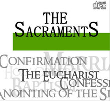 THE SACRAMENTS by Fr. Mitch Pacwa S.J.