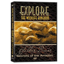 EXPLORE THE WILDLIFE KINGDOM: AMAZON - SECRETS OF THE GOLDEN RIVER