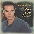 YOU ARE NEAR by Robert Kochis
