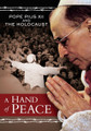 A HAND OF PEACE: POPE PIUS XII AND THE HOLOCAUST