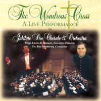 THE WONDROUS CROSS: A LIVE PERFORMANCE BY JUBILATE DEO CHORALE & ORCHESTRA DVD