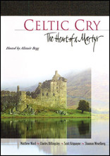 CELTIC CRY - THE HEART OF A MARTYR