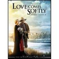 LOVE COMES SOFTLY