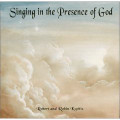 SINGING IN THE PRESENCE OF GOD by Robert & Robin Kochis