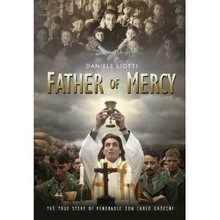 FATHER OF MERCY: THE TRUE STORY OF VENERABLE DON GNOCCHI