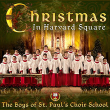 CHRISTMAS IN HARVARD SQUARE by The Boys of St Paul's Choir School
