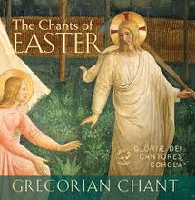 THE CHANTS OF EASTER by Gloriae Dei Cantores