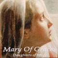 MARY OF GRACES by The Daughters of Mary