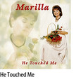 HE TOUCHED ME by Marilla Ness