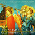 HIS LOVE ENDURES FOREVER by Gloriae Dei Cantores